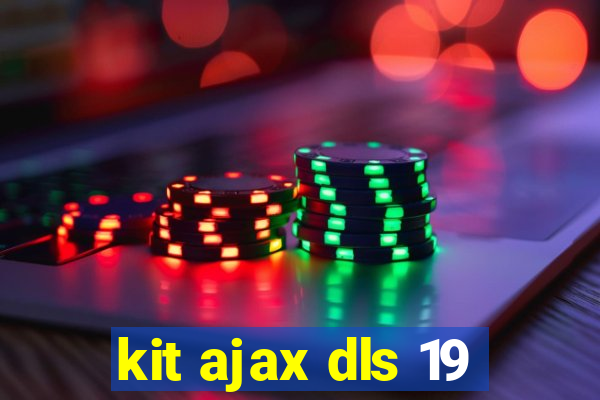 kit ajax dls 19
